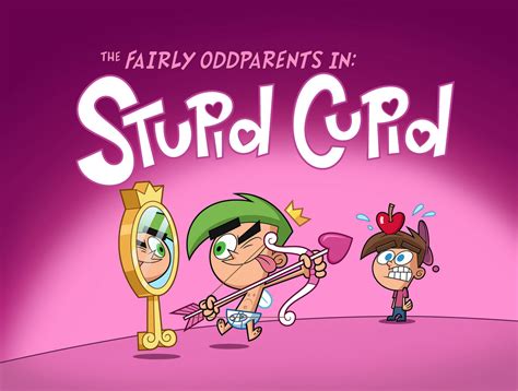stupid cupid fairly oddparents|Stupid Cupid/Transcript .